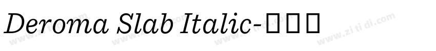 Deroma Slab Italic字体转换